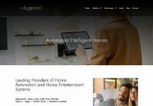 best Home Automation in hyderabad - Elegante's Home Automation Solutions cover every aspect of a Home's primary functions. We deliver and set up tailored SMART solutions for a smarter life.