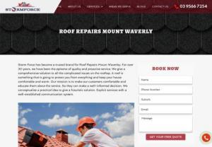 Roof Repairs Mount Waverley - Storm Force, which is the best roof repair company in Mount Waverly, talks about how important it is to hire professionals for roofing work. Click Here.