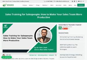 Sales Training for Salespeople: How to Make Your Sales Team More Productive - If you are also focusing on developing your sales team? This article will help you understand the ways to increase the productivity of your sales team.
