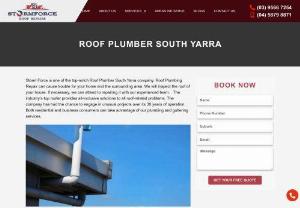Roof plumber South Yarra - Storm Force, the best company for roof repairs in South Yarra, talks about how they handle projects and deal with clients with professionalism.