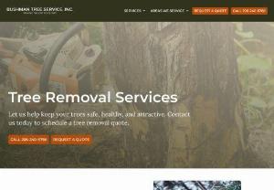 Tree Removal - Every tree reaches the end of its life eventually. Whether you need to remove a dead tree from your property or simply want to clear more green space in your yard, Bushman tree service can provide the expert tree removal services you need.