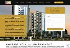 Apex Splendour Price - Latest Price List 2023 - Apex Splendour Price List - These are the latest price list of Apex Splendour Sector Techzone-4 Noida Extension available at affordable prices of 2/3 bhk flat.