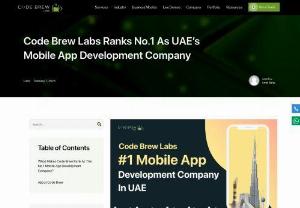 Code Brew Labs Ranks No.1 As UAE's Mobile App Development Company - Code Brew Labs celebrates 9 years as the most popular mobile app development firm in Dubai. The firm achieves the number one position in the UAE. As the UAE has progressed to a great level in the digital world in recent years, the firm has excellently contributed to allowing its clients to begin and build their extraordinary journey into a successful endeavour.