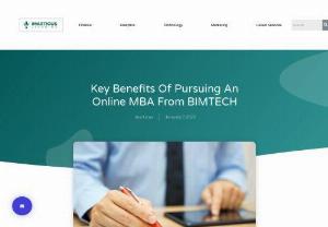 Key benefits of pursuing an online MBA from BIMTECH - BIMTECH is a very good fit for the academic needs of MBA professionals and their overall development. Keep reading to learn about the key benefits of pursuing an advanced online postgraduate diploma program from BIMTECH.