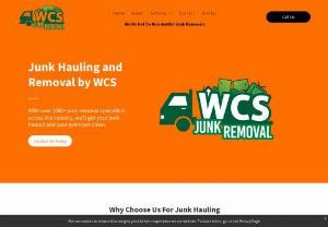 WCS Junk Removal - You tell us what and where and we'll make it disappear - without all the hassle. We're committed to providing top-notch customer service and making sure your experience with WCS Junk Removal is stress-free.