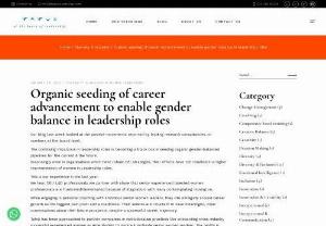 Organic seeding of career advancement to enable gender balance in leadership roles - The continuing imbalance in leadership roles is becoming a black box in seeding organic gender-balanced pipelines for the current & the future.
Surprisingly even in organisations which have robust DEI strategies, their efforts have not resulted in a higher representation of women in Leadership roles.