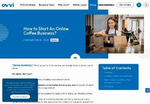Start an online coffee business? - If starting an online coffee shop excites & satisfies you, consider reading our 6-Step Proven Guide on How to Start An Online Coffee Business for better profits.