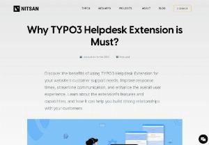 Why TYPO3 Helpdesk Extension is a Must - In today's digital age, a strong online presence is essential for businesses to succeed. A key aspect of a successful online presence is effective customer support. TYPO3 is a popular open-source Content Management System (CMS) that is widely used for web development, and it offers an extensive range of extensions to enhance its functionality.