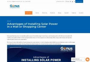 Installing Solar Power in a Mall - Thinking of installing a solar power system in your shopping center or mall? Read this post to know the advantages you can gain over others while doing so.