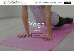 Online Yoga Teachers - The site where yoga teachers can offer you a yoga session completely online, wherever you are, whenever you are.