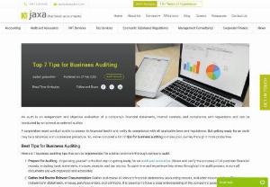 Top 7 Tips for Business Auditing - A corporation must carry out audits to ensure its financial well-being and adherence to relevant laws and regulations. However, preparing for an audit can be a tedious and unpleasant process. We have assembled a collection of business auditing tips to make the journey more efficient.