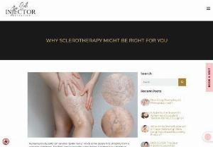 WHY SCLEROTHERAPY MIGHT BE RIGHT FOR YOU - Numerous body parts can develop 