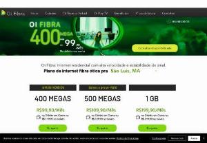 Oi Fibra | Televendas - Oi Fibra internet plans in S?o Lu?s - MA and the entire northeast, choose the best Oi Fibra Plan for you, Free installation and first monthly fee in up to 30 days