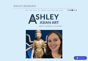 Ashley Asian Art - Ashley Asian Art offers appraisals/ valuations and advisory services to clients across the US, Canada, and UK. Ashley Crawford is an experienced Asian art specialist and USPAP-compliant appraiser. Appraisal types include equitable distribution, estate sales, and insurance claims.