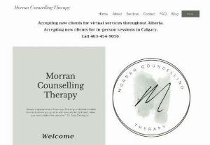 Morran Counselling Therapy - Morran Counselling Therapy offers virtual counselling services for Individuals and families throughout Alberta. Therapists are committed to coming along side people with kindness and compassion to create a safe, non-judgmental space to explore mental health challenges.