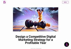 Design a Competitive Digital Marketing Strategy for a Profitable Year - Almost every business is doing marketing, even a bit. But marketing without a goal or strategy doesn't lead to any profitable results. In fact, it can create a negative impression of your brand. In 2023, digital marketing strategy is a must. In this blog, we have shared important tips for your digital marketing strategy. Make sure to check it out.