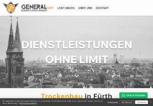 General Dienstleistungen - When it comes to dry construction work of any kind in Nuremberg, Erlangen, F?rth and the surrounding area, you can rely on General Services as your reliable and competent partner.