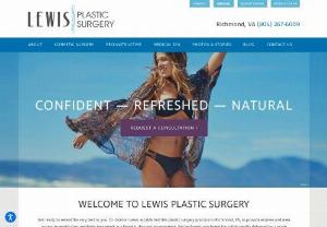 Lewis Plastic Surgery - At Lewis Plastic Surgery, board-certified plastic surgeon Dr. Gordon Lewis and his team are committed to providing every plastic surgery and medical spa patient with comprehensive quality care, safety, and outstanding results. Among Dr. Lewis' most popular procedures are tummy tuck, breast augmentation, and liposuction. To learn more about the practice and to see a full list of the procedures offered please visit Dr. Lewis' website today.