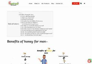 benefits of honey for men - We hear the enormous benefits of honey. In men, honey increases nitric-oxide levels in the blood. The Benefits of honey for men prevent cardiovascular activity and improving the effectiveness of a workout. The Benefits of honey for men are incredibly popular in natural medicine, they are used to treat