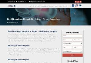 Best Neurology Hospital in Jaipur- Shekhawati Hospital - We've become the pioneer in the specialty and also the greatest and most comprehensive in the nation. Shekhawati Hospital neurologists are continuously pushing the limitations and seeking novel techniques to increase diagnosis and treatments for individuals with neurological disorders through their study and collaboration with researchers globally. Combined with its multidisciplinary approach, innovative and innovative tools, from tech to diagnosis to treatment and care.