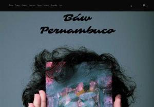 B?w Pernambuco - Art as inspiration for those who believe that the revolution starts from the inside out.