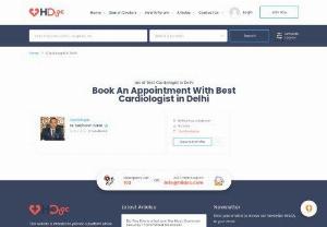 Best Cardiologists in Delhi - Check the list of best cardiologist in Delhi and book instant appointment - Dr Subhash Saini, Dr Rajat Mohan.
