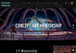 PixelPusherMentorship - Private 1 on 1 concept art and illustration mentorship with an industry professional and lecturer.