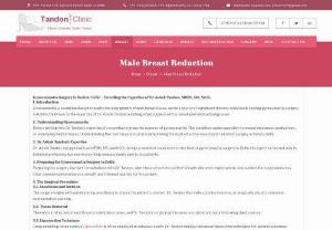 Male Breast Reduction in Delhi - Male breast reduction in Delhi is a procedure to remove unwanted fat from male breast and look more masculine. Meet Dr Ashok Tandon for Male Breast Reduction in Rohini, Pitampura.