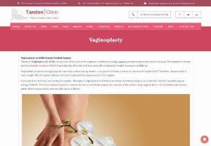 Best Vaginoplasty in Delhi - Vaginoplasty in Delhi is a surgical technique performed to rejuvenate the genitalia!?Meet Dr Tandon for details about the treatment.