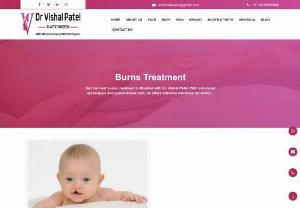 Burns Treatment in Mumbai - Plastic surgeries for burns treatment in Mumbai are quite common and necessary, they are recommended for patients who have just suffered severe burns.