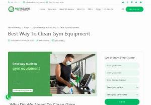 Best Way to Clean Gym Equipment - Health and fitness have always been a priority, but post-pandemic has gained further significance. Gym-goers want modern equipment and sophisticated facilities; also, they would maintain cleanliness and hygiene. The worry of catching an infection is high in an unclean environment. Therefore, the best way to clean gym equipment should make the spaces spot-free.