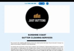 Just Gutters Sunshine Coast - Gutter cleaning services both commercial and residential.