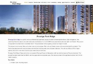 Prestige Park Ridge Bangalore - The Prestige Park Ridge residential project was developed by prestige groups. This sites was located in Bannerghatta south Bangalore areas and this location connects the health care units, banks, IT parks, malls and etc.