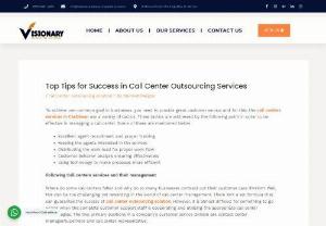 Top Tips for Success in Call Center Outsourcing Services - Where do some call centers falter and why do so many businesses contract out their customer care division? Well, this can be the challenging yet rewarding in the world of call center management. There isn't a set formula that can guarantee the success of call center outsourcing solution. However, it is almost difficult for something to go wrong when the complete customer support staff is cooperating and utilizing the appropriate call center technologies. The two primary...