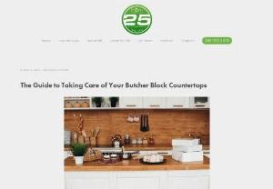 The Guide to Taking Care of Your Butcher Block Countertops - Learn how to properly care for your butcher block countertops with our ultimate guide. Discover tips for protecting, cleaning, and maintaining your surface.