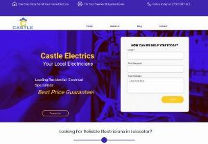 castle electrics - Based in Kirby Muxloe, Leicester, Castle electricians are Installation, repair and maintenance experts, we provide a wide range of electrical provisions to local Residents, Landlords, Letting Agents and small Commercial Businesses in Leicester