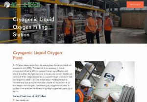 Cryogenic Liquid Oxygen Filling Station - We are leaders in making highly efficient, reliable and durable liquid oxygen plants at affordable prices. Our cryogenic plants come in various sizes and capacities suitable for every budget.
