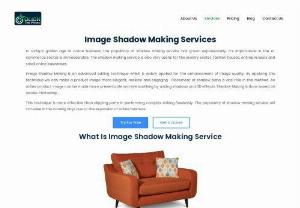 Image Shadow Making Services - In today's golden age of online business, the popularity of shadow making service has grown exponentially. It's importance in the e-commerce sector is immeasurable. The shadow making service is also very useful for the jewelry sector, fashion houses, entrepreneurs and small online businesses.