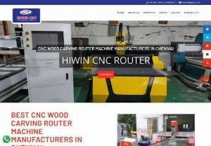 CNC wood carving router machine manufacturers chennai | Hiwin - CNC Wood Carving Router Machine in Chennai - Hiwin CNC Router is a Top quality manufacturer & dealers for CNC wood Carving Machines in Chennai