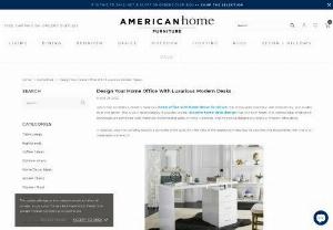 Design Your Home Office With Luxurious Modern Desks - If you want to explore the options for modern home office desks and buy home office furniture online, visit American Home Furniture and make the perfect choice for yourself.