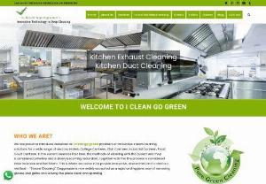 Kitchen Duct deep cleaning service Chennai -I Clean Go Green - I Clean Go Green is a leading Kitchen Duct deep cleaning service Chennai provider and best services to all your home cleaning needs.