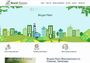 Biogas Plant Manufacturers in Chennai Tamilnadu | Sewaf Energy - Biogas Plant Manufacturers In Chennai-Sewaf Energy is the top Biogas Plant Installation & Biogas Plant service in Chennai,Tamilnadu.