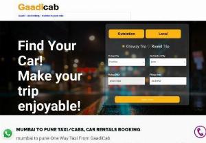 mumbai to pune One Way Taxi From GaadiCab - You can book your mumbai to pune taxi at very affordable rates at GaadiCab. GaadiCab offers reliable, timely and quality cab service in mumbai for customers. Book mumbai to pune cabs at GaadiCab and enjoy your great trip with family and friends.