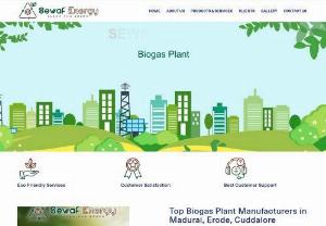 Biogas Plant Manufacturers In Madurai, Erode, Cuddalore - Biogas plant manufacturers In Madurai, Erode, Cuddalore -Sewaf Energy is the top biogas plant Installation & Service in Madurai and Erode.