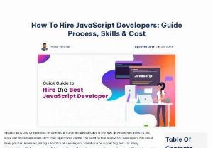 Hire JavaScript Developers | Guide Know Cost, Skill, Process - Looking to hire JavaScript developers? Our team of top developers can help take your web project to the next level at an affordable price.
