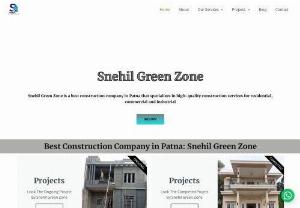 Best Construction Company In Patna - Welcome to Snehil Green Zone Private Limited, your trusted construction company in Patna. We specialize in providing high-quality construction services for residential, commercial, and industrial projects across Bihar and Jharkhand. Our construction services include - residential construction, commercial construction, and industrial construction.