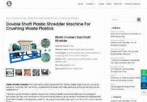 Top Tough Plastic Shredder Machine For Waste Recycling Business - The plastic shredder machine crushes plastic waste for recycling, with strong cutting ability, high efficiency, and wide application range.