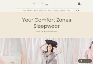Your ComFort Zones Sleepwear - Premium women's sleepwear and loungewear store with the mission to enhance better sleep quality and confidence of our customers