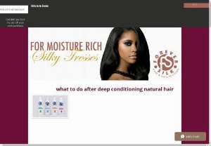 what to do after deep conditioning natural hair - what to do after deep conditioning natural hair
deep conditioning natural hair 
Cuticle Cleansing Shampoo
deep condition natural hair
moisture treatment
Créme Moisture Stimulant
The Comb Thru Leave-In deep conditioning natural hair System ,moisturizes hair, leaves it soft, manageable and healthy with no build-up.
 
the best deep conditioning natural hair of 4 step:
self-adjusting conditioning and styling system for all hair types, globally. You simply comb and rub...