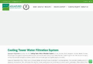 Cooling Tower Water Filtration System in Mumbai, Pune, India - We Aguapuro Equipment Pvt Ltd are leading manufacturer, exporter and supplier of Cooling Tower Water Filtration System in Mumbai, pune, Nashik, Delhi, Bangalore, Chennai, Maharashtra, India